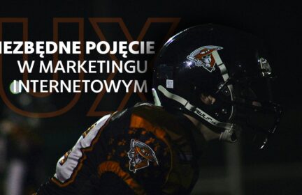 UX – niezbędne pojęcie w marketingu internetowym