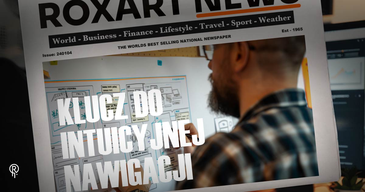 Nawigacja na stronie – jak ułatwić użytkownikom znalezienie tego, czego szukają?