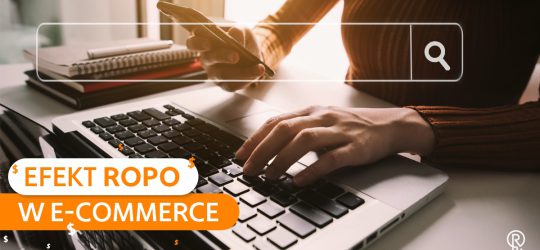 Roxart blog - Efekt ROPO w e-commerce. Czym jest i jak sobie z nim radzić?
